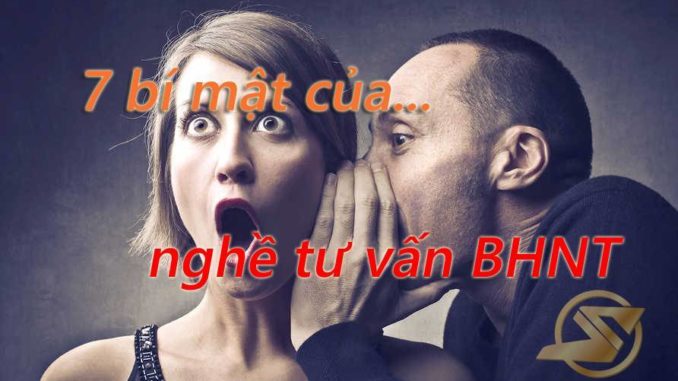 7-bi-mat-nghe-bao-hiem-nhan-tho-